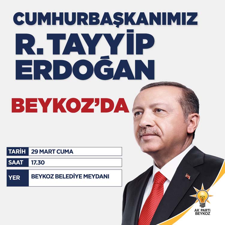 Recep Tayyip Erdoğan 29 Mart'ta Beykoz'a geliyor