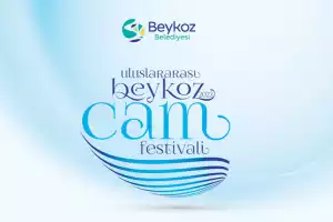 Beykoz Uluslararası Cam Festivali başlıyor
