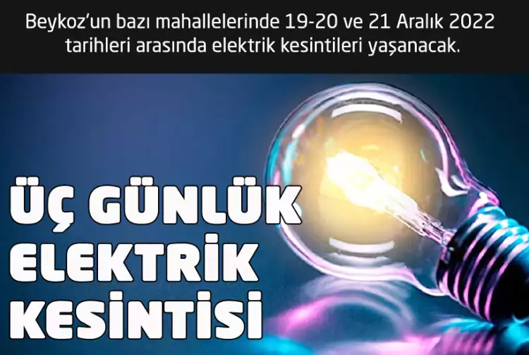 Beykoz'da elektrik kesintileri (19-20-21 Aralık 2022)
