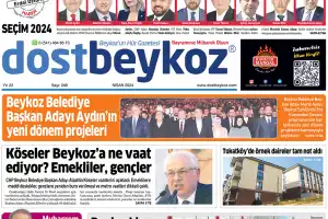 Dost Beykoz Gazetesi Nisan 2024.... 249. Sayı
