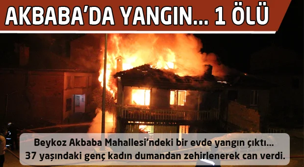 Beykoz Akbaba Mahallesi'ndeki bir evde yangın çıktı... O sırada evde