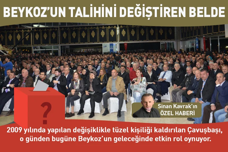 2009 yılında yapılan değişiklikle tüzel kişiliği kaldırılan Çavuşbaşı, o günden