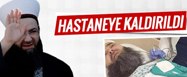 Kamuoyunda Cübbeli Ahmet Hoca olarak bilinen Ahmet Mahmut Ünlü hastaneye
