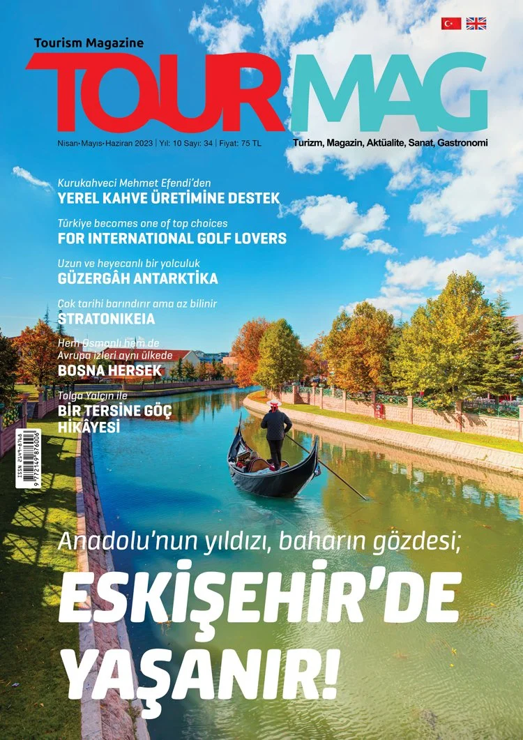 TOURMAG Turizm Dergisi Eskişehir’de 2 dergi 2 uoarUnM7Hy