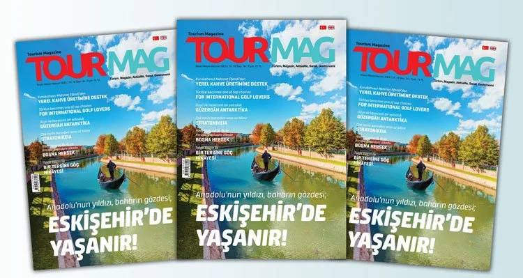 TOURMAG Turizm Dergisi Eskişehir’de 1 dergi 3 Uy6rITfiK