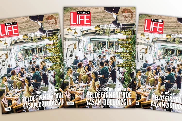 Kadıköy Life Dergisi’nin merakla beklenen Eylül & Ekim sayısı yayınlandı.