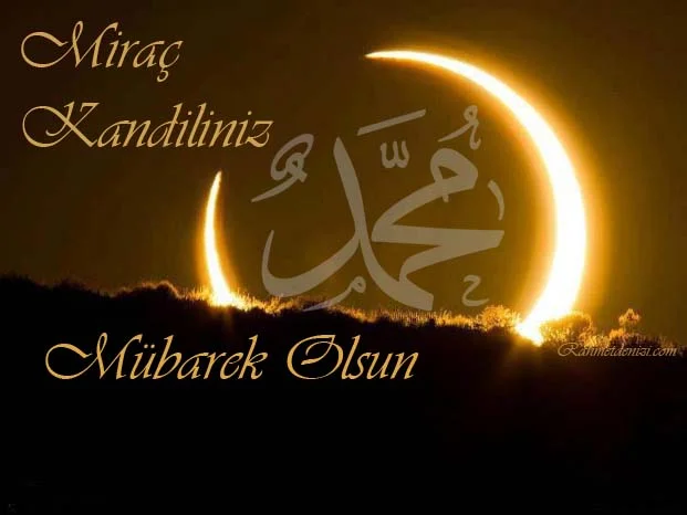 Bu gece, Recep ayının 27. gecesi ve Miraç Kandili... İslâm