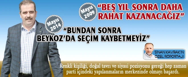 2009 Yerel Seçimleri’nin hemen ardından “Beş yıl sonra daha rahat