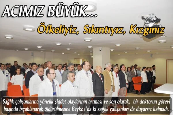 Sağlık Çalışanlarına yönelik şiddetin artması ve son olarak, bir doktorun