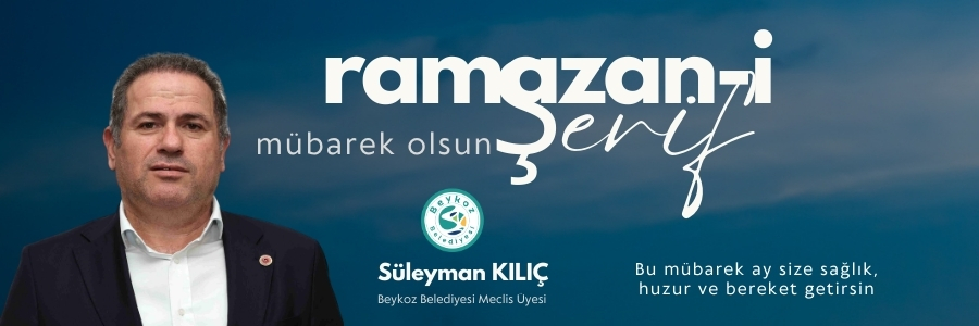 Süleyman KILIÇ – Beykoz Belediyesi Meclis Üyesi