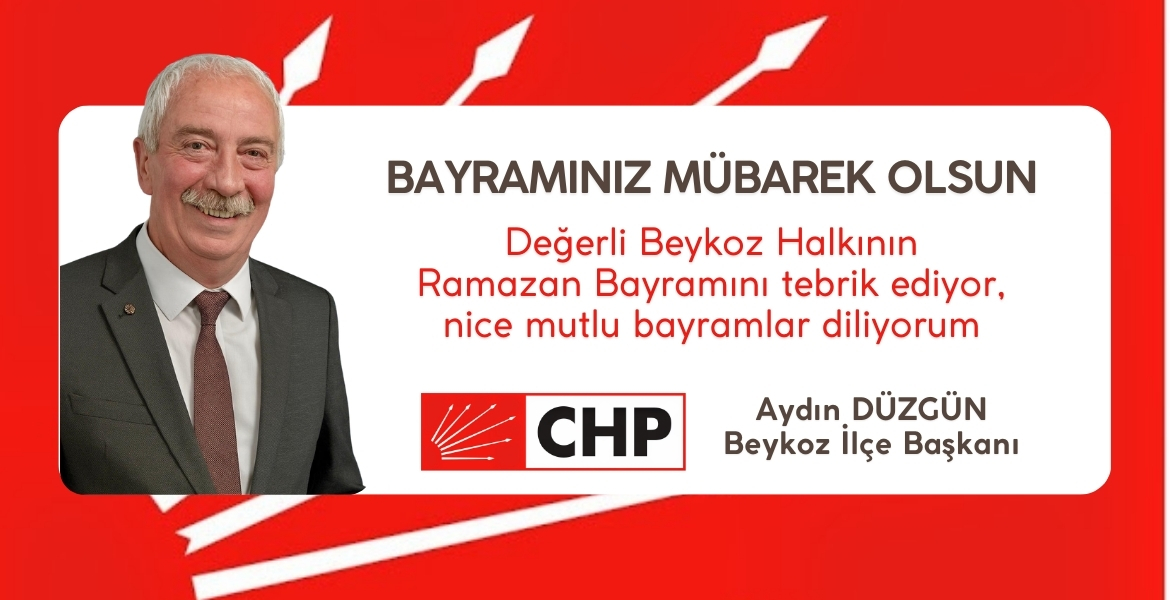 Aydın DÜZGÜN… CHP Beykoz İlçe Başkanı
