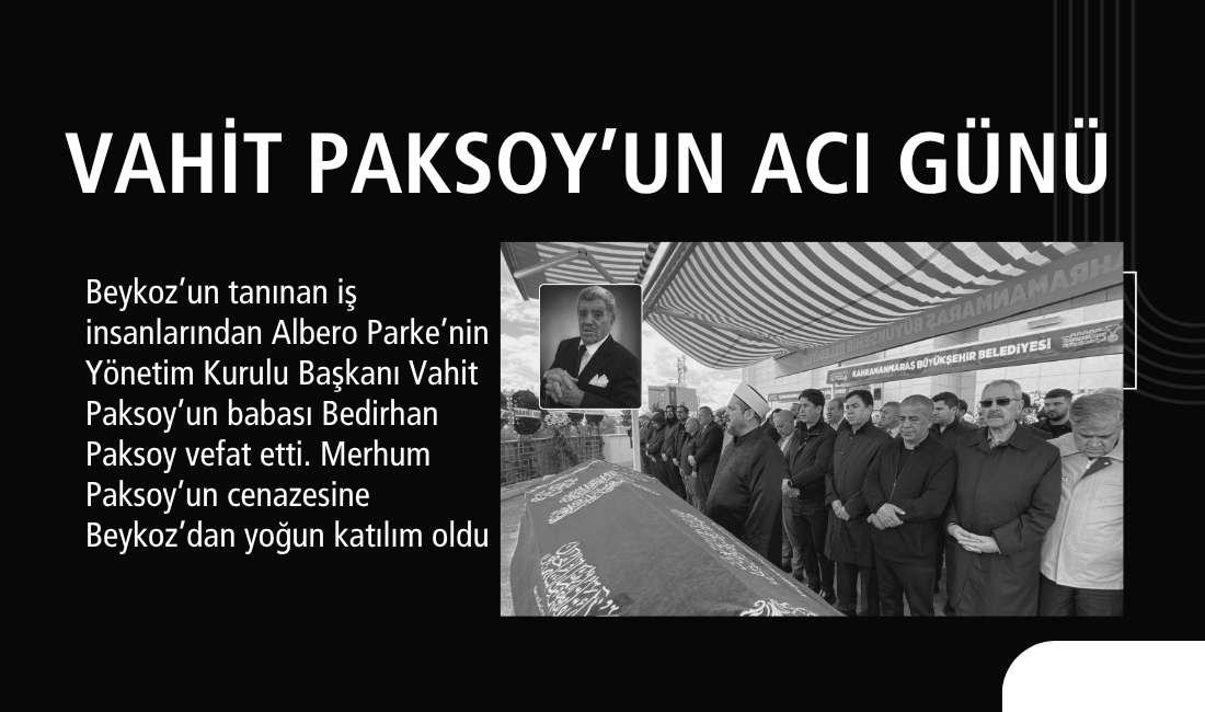 Beykoz’un tanınan iş insanlarından Vahit