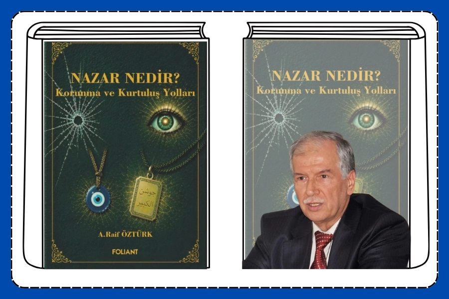 Dost Beykoz Yazarı A. Raif Öztürk’ün kaleminden Nazar Nedir? 1 kitap haber