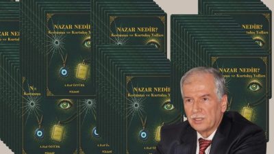 Dost Beykoz Yazarı Abdullah Raif Öztürk’ün “NAZAR NEDİR, NE DEĞİLDİR?”